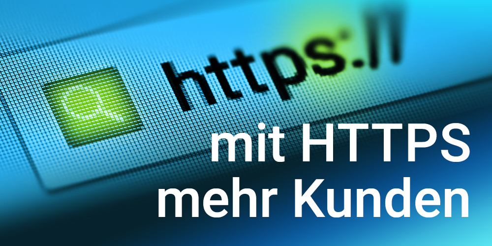 Du brauchst HTTPS - sonst verlierst du Kunden